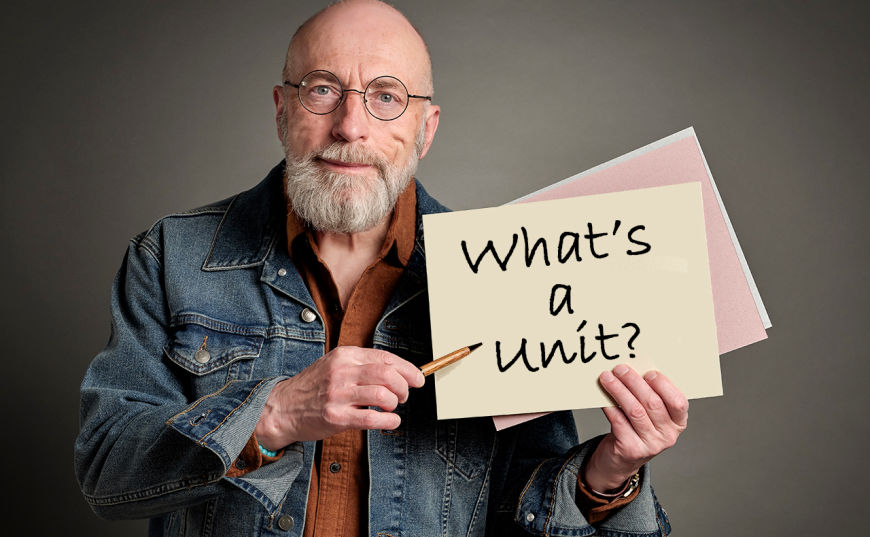 Sign that reads, "What's a Unit?"